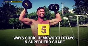 5 Ways Chris Hemsworth Stays in Superhero Shape