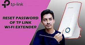 How to Reset Password of TP Link Wi-Fi Extender /Repeater