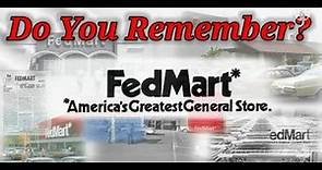 Do You Remember Fedmart? A Store History.