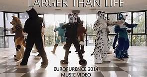 Eurofurence 2014 - Larger Than Life music video