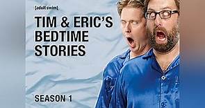 Tim & Eric's Bedtime Stories Season 1 Episode 1