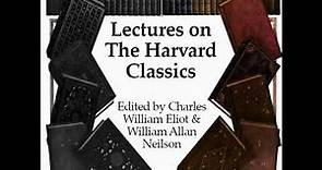 Lectures on the Harvard Classics by Charles William Eliot read by Various Part 2/3 | Full Audio Book