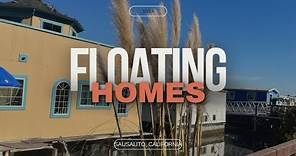 Come and See Floating Homes at Sausalito CA