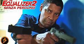 THE EQUALIZER 2 | Tutte le scene d'azione (Denzel Washington)