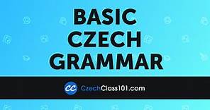 A Beginner’s Guide to Basic Czech Grammar