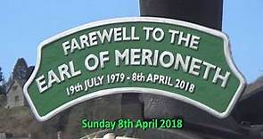 F&WHR: Farewell to the Earl of Merioneth - 7th & 8th April 2018