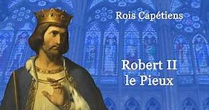 Rois de France : Robert II le pieux (29-60)