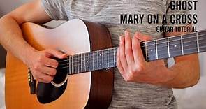 Ghost - Mary On A Cross EASY Guitar Tutorial With Chords / Lyrics