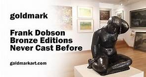 Frank Dobson Bronze Editions. Never Cast Before | GOLDMARK