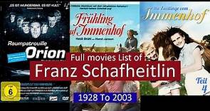 Franz Schafheitlin Full Movies List | All Movies of Franz Schafheitlin