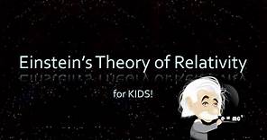 Einstein's Theory of Relativity for Kids