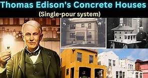 Thomas Edison's Concrete Houses(single-pour system)
