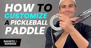 Your Complete Guide to Pickleball Paddle Customization! | Rackets & Runners