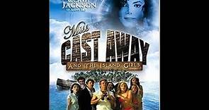 Miss Cast Away (Miss Cast Away and the Island Girls ) Con Michael Jackson - Film Completo ITA