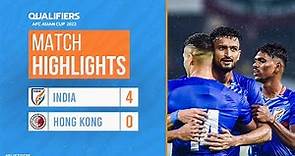 India vs Hong Kong Full Highlights | AFC #AsianCup2023 Qualifiers