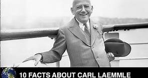 10 Facts About Carl Laemmle || Universally Me