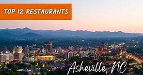 Top 12 Restaurants In Asheville, NC