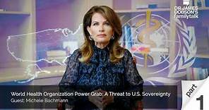 World Health Organization Power Grab - Part 1 with Guest Michele Bachmann