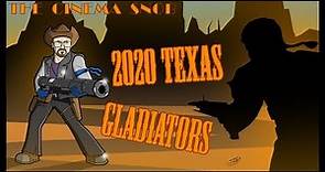 2020 Texas Gladiators - The Cinema Snob