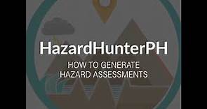 #HazardHunterPH - How to Generate Hazard Assessments