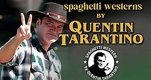 Los Spaghetti Westerns favoritos de Quentin Tarantino
