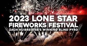 [4K] Zach Huibregtse's WINNING Blind Pyro - !!Lone Star Fireworks Festival 2023!!