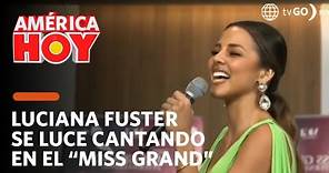 América Hoy: Luciana Fuster se lució cantando "Despacito" en el "Miss Grand" (HOY)