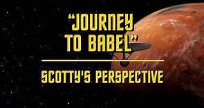 Star Trek - Journey to Babel (from Scotty's Perspective)