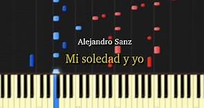 Mi Soledad Y Yo (Alejandro Sanz) / Piano Tutorial