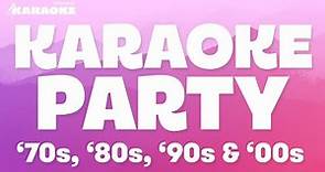 KARAOKE PARTY: BEST OF '70s, '80s, '90s, '00s (2 HOURS) KARAOKE WITH LYRICS