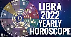 Libra 2022 Yearly Horoscope