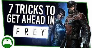 7 Killer Tips and Tricks To Get Ahead In Prey