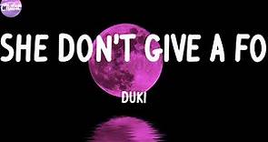 Duki - She Don't Give a Fo (Letras)