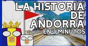 LA HISTORIA DE ANDORRA (L'HISTÒRIA D'ANDORRA) 💙💛💖
