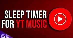 How to Add and Use Sleep Timer on YouTube Music | Android and iPhone | Guiding Tech