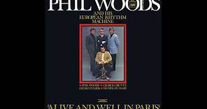 Phil Woods and His European Rhythm Machine ‎– Alive and Well in Paris (1968)