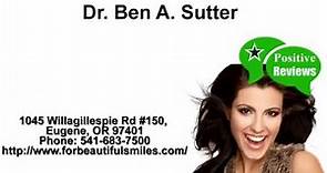 Dr. Ben Sutter - Reviews - Eugene Oregon Dentist
