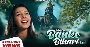 Mere Banke Bihari Lal - Krishna Bhajan - Maanya Arora