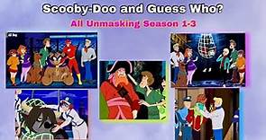 All Scooby-Doo and Guess Who season 1-3 unmasking for 6 minutes straight