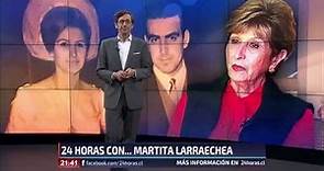 24 Horas con... Martita Larraechea | 24 Horas TVN Chile