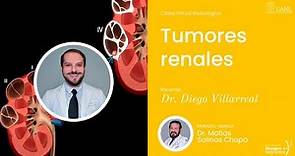 Tumores renales por el Dr. Diego Villarreal Navarro