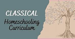 CLASSICAL HOMESCHOOLING CURRICULUM | Popular Homeschool Curriculum Picks for a Classical Education