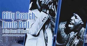 Billy Branch, Lurrie Bell & The Sons Of Blues - Chicago's Young Blues Generation