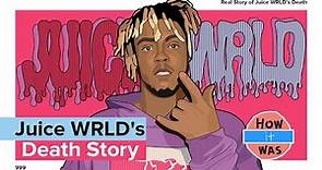 Juice WRLD's Death Story — How did he really die?