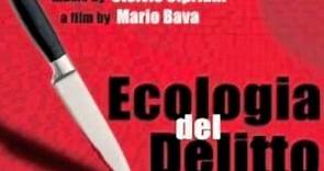 Ecologia del Delitto (Titoli) - Stelvio Cipriani - Ecologia del Delitto