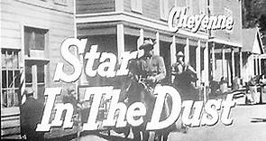 "Cheyenne" Star in the Dust (TV Episode 1956)