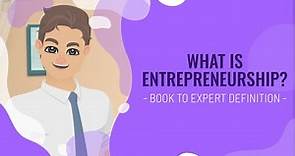 What is Entrepreneurship? | The Different Definitions You Must Know