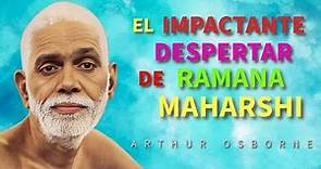 RAMANA * EL IMPACTANTE DESPERTAR DE RAMANA MAHARSHI