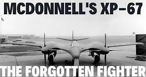 The Forgotten Fighter: McDonnell's XP-67