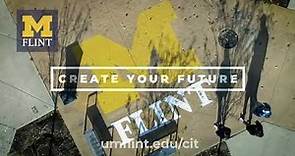 The College of Innovation & Technology at UM-Flint: Coming Fall 2021
